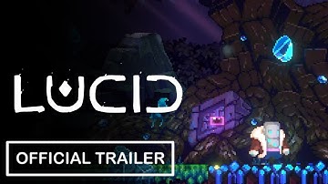 LUCID - Official Demo Trailer