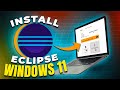 How to Install Eclipse on Windows 11 in Under 2 Minutes