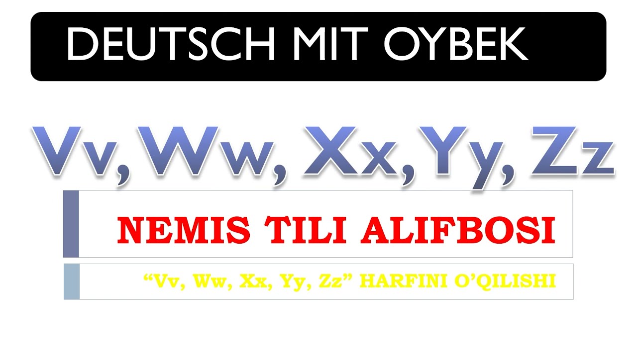 "V, W, X, Y, Z harflari" ni o'qilishi. Nemis tili alifbosi! Deutsch mit