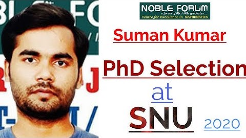 SNU PhD Selection in Mathematics 2020 | Suman Kumar |Sumit Sir Guidance |