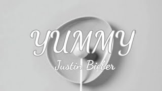 Justin Bieber - Yummy (LYRICS)