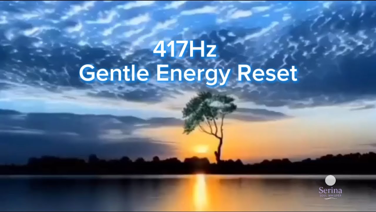 417Hz Energy Reset | Gentle Background Music for Letting Go & Moving Forward (20 Minutes)
