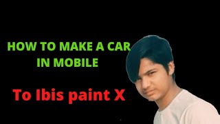 How to make a car design in mobiles to ibis paints app screenshot 5