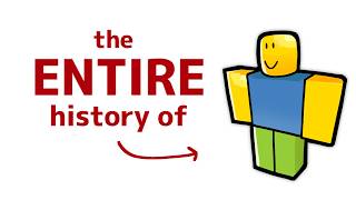 The ENTIRE History of Roblox in 12 Minutes