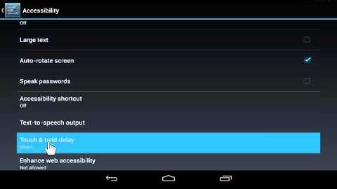 Google Nexus Set the Touch & Hold Delay