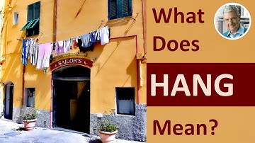 What is the Meaning of HANG? (3 Illustrated Examples)