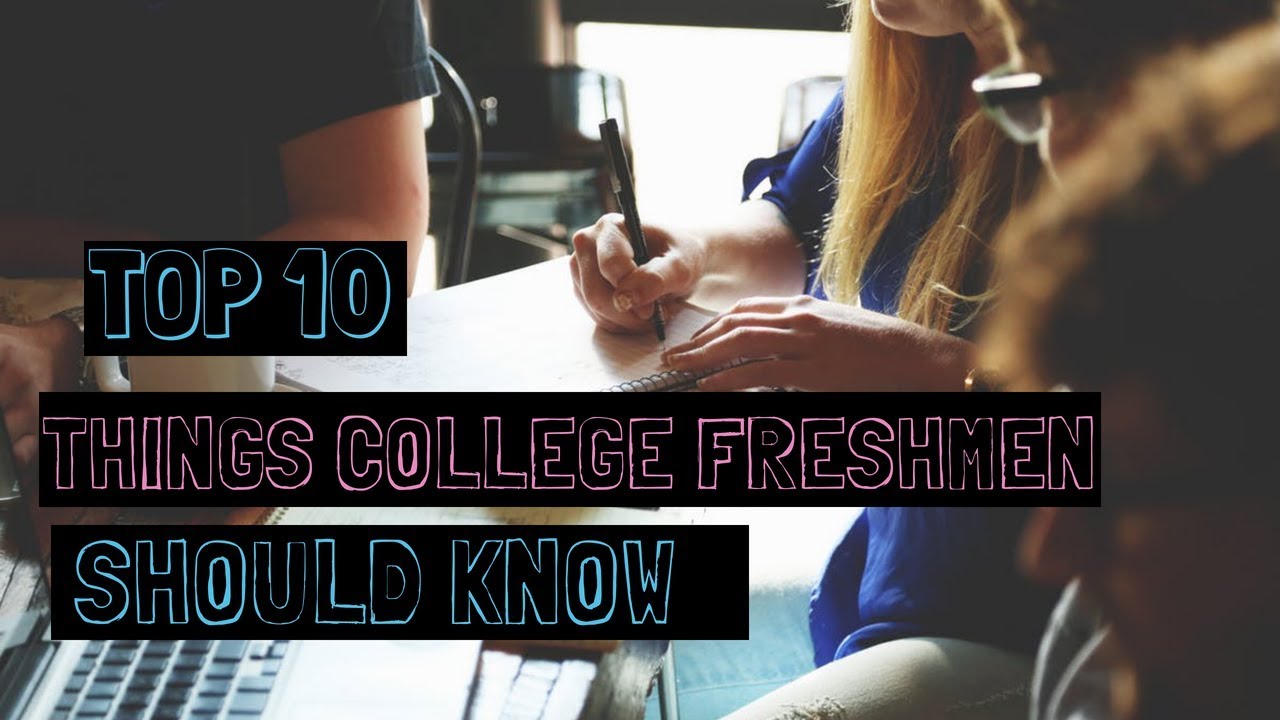 10 Tips For College Freshmen Youtube 