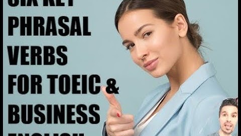 TOEIC SUCCESS: INCREASE YOUR SCORE WITH 6 KEY PHRASAL VERBS #passtoeic #toeic #toeic990 #toeictips