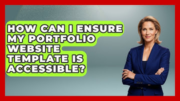 How Can I Ensure My Portfolio Website Template Is Accessible? - Job Success Network