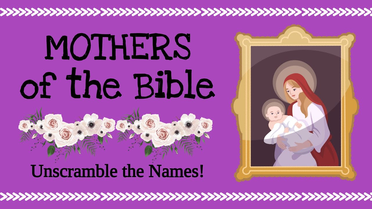 Mothers of the Bible | Trivia Quiz | Unscramble the Words | Women of ...