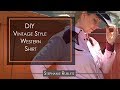DIY Vintage Western Shirt / Men's Shirt Refashion