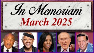 In Memoriam March 2025: Famous Faces We Lost in March 2025