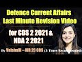 Defence Current Affairs LAST MINUTE REVISION || CDS &amp; NDA 2 2021 || Vaishalli