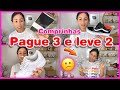 COMPRINHAS PRA CASA E PRA MIM | PAGUEI POR TRÊS E RECEBI DOIS