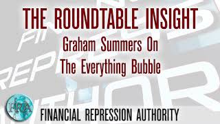 Graham Summers On The Everything Bubble