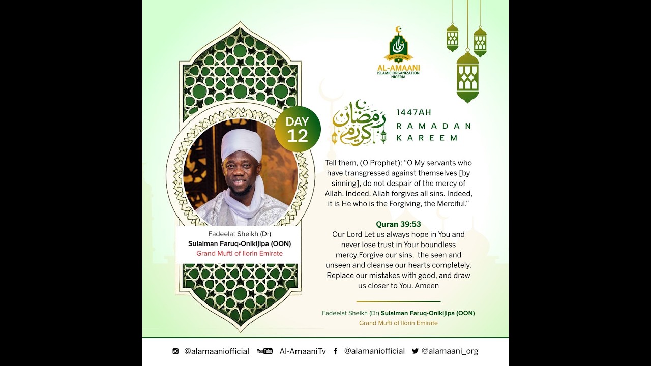 DAY 12 Fadeelat Sheikh Dr. Sulaiman Faruq-Onikijipa (Al-Miskeenbillah) 2026 Ramadan Tafsir - 1447AH