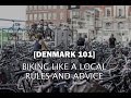 Denmark 101 - Biking Like A Local (Rules and Advice) - Ep. 34