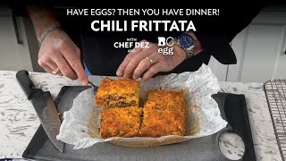 Have Eggs? Then You Have Dinner! Chili Frittata with Chef Dez