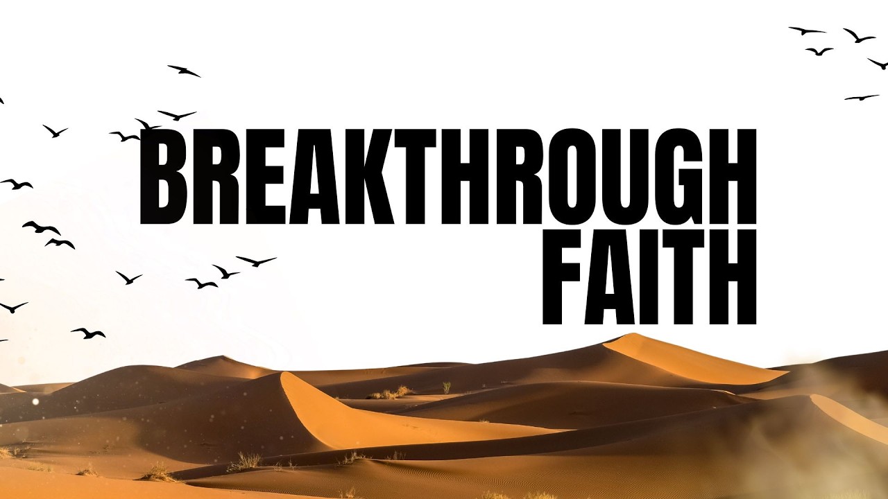 Breakthrough Faith