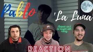 PABLO | REACTION | 'La Luna' Official MV