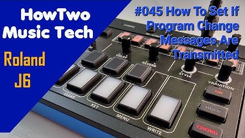 #045 How To Set If Program Change Messages Are Transmitted ROLAND J6