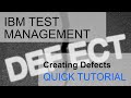 IBM Test Management Tutorial: How to create a defect from a test