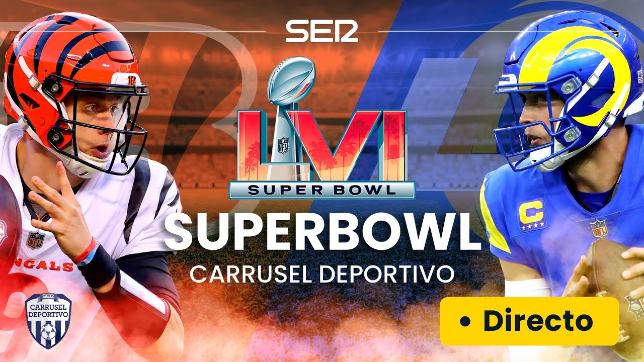 \ud83d\udd34 SuperBowl 2022 EN VIVO: Cincinnati Bengals - Los Angeles Rams EN DIRECTO  (LIVE SoFi Stadium) - YouTube