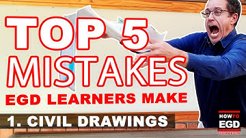 TOP 5 MISTAKES EGD Learners Make!! - 1. Civil Drawings