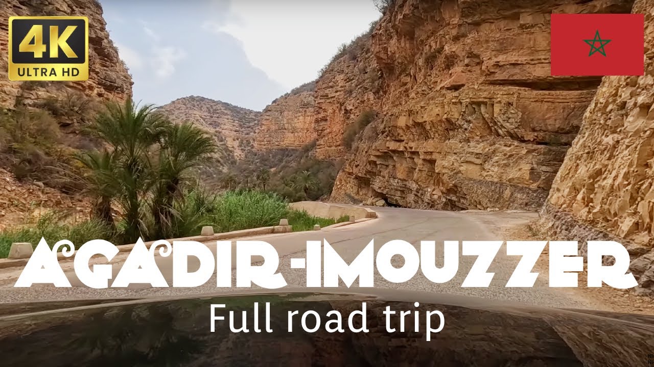 Путешествие из Агадира в Имуззар-де-Ида-Утанан: красивые дороги и потрясающие пейзажи 4K