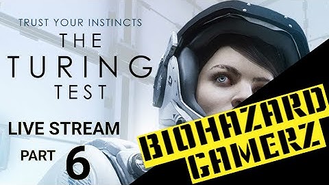 DISSAPPEARING ACT! ☣ The Turing Test - LIVE STREAM (Part 6)