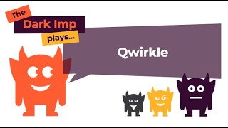 The Dark Imp plays... Qwirkle