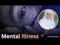 Mental illness  dr haifa younis