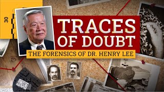 Traces of doubt: The forensics of Dr. Henry Lee (Full Documentary)