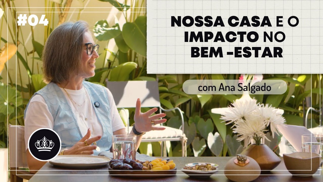 Nossa casa e o impacto no bem-estar #EmCasa
