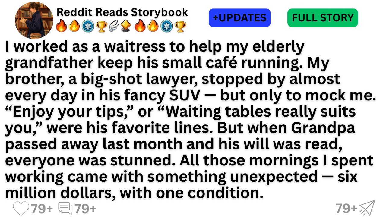 I worked as a waitress to help my elderly grandfather keep his small café running. My brother, a...