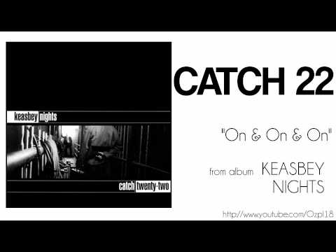 Catch 22 - On & On & On