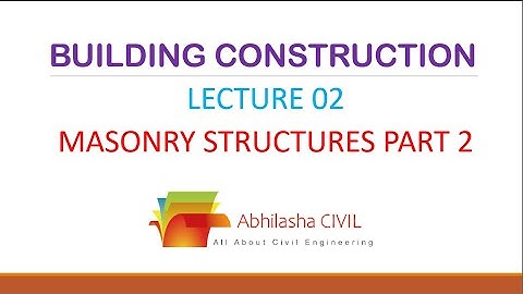 LEC 02 || BUILDING CONSTRUCTION || MASONRY STRUCTURES PART 2