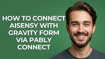 How to Connect Aisensy with Gravity Form via Pably Connect - GUIDE!