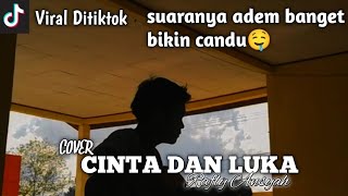 Kau berikan cinta tapi kau juga memberi luka (CINTA DAN LUKA)- COVER RAFLY ANSYAH