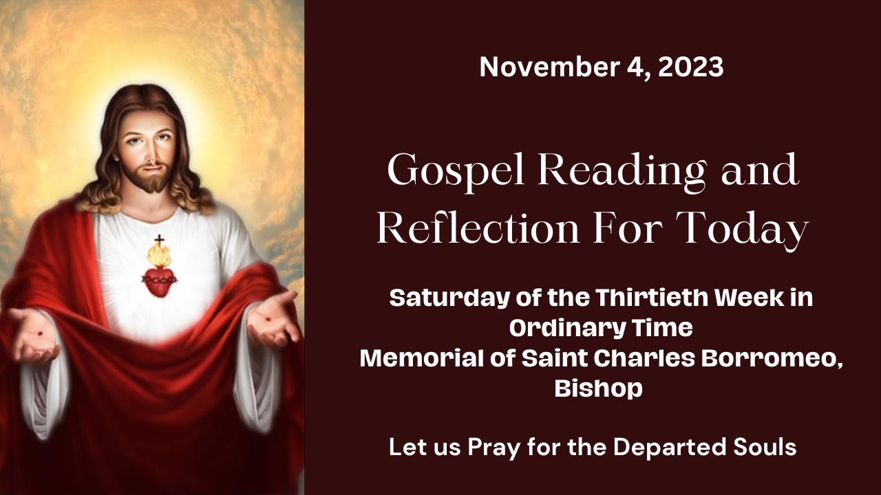 Today's Catholic Gospel Reading & Mass Reflection - Saturday, November 4, 2023, St. Charles Borromeo