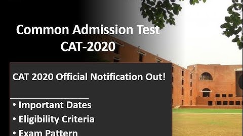 CAT 2020 Official Notification Out || Important Dates || Eligibility Criteria || Exam Pattern