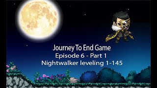 Journey To End Game: Ep 6, Part 1 ~ Night walker 1-145