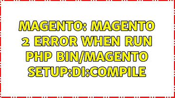 Magento: Magento 2 error when run php bin/magento setup:di:compile (2 Solutions!!)