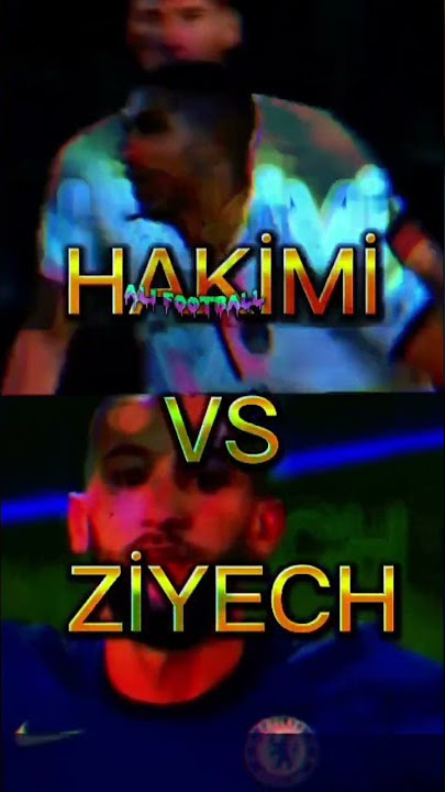 Hakimi Vs Ziyech #football #vs #hakimi #ziyech