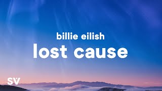 Billie Eilish - Lost Cause (Lyrics)