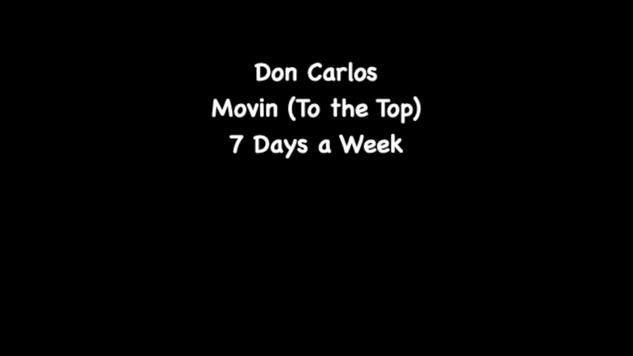 Don Carlos - Movin (To the Top)