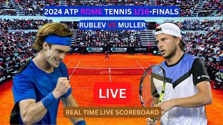 Andrey Rublev Vs Alexandre Muller LIVE Score UPDATE Today Tennis Match 2024 ATP Rome 1/16-Finals