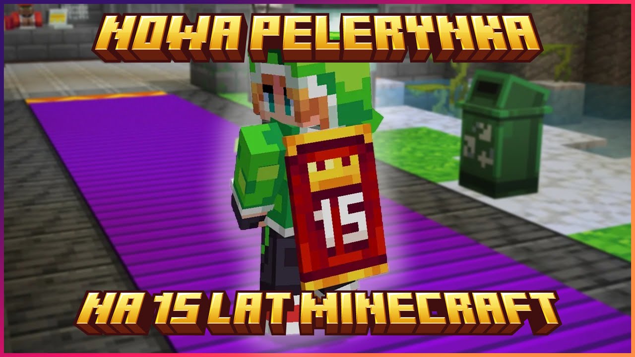 NOWA PELERYNKA NA 15 LAT MINECRAFT Z OKAZJI MC CHAMPIONSHIP! JAK JĄ ZDOBYĆ?