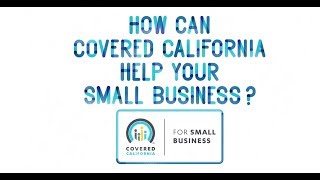 Covered california for small business offers employers a fresh
approach with more health plan choices employees through brand-name
insurance carri...