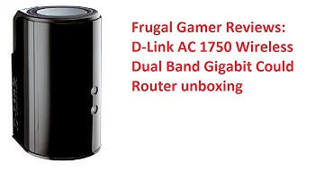 D-Link AC 1750 Wireless Dual Band Gigabit Cloud Router Unboxing